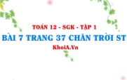 Bài 7 trang 37 Toán 12 Tập 1 Chân trời sáng tạo